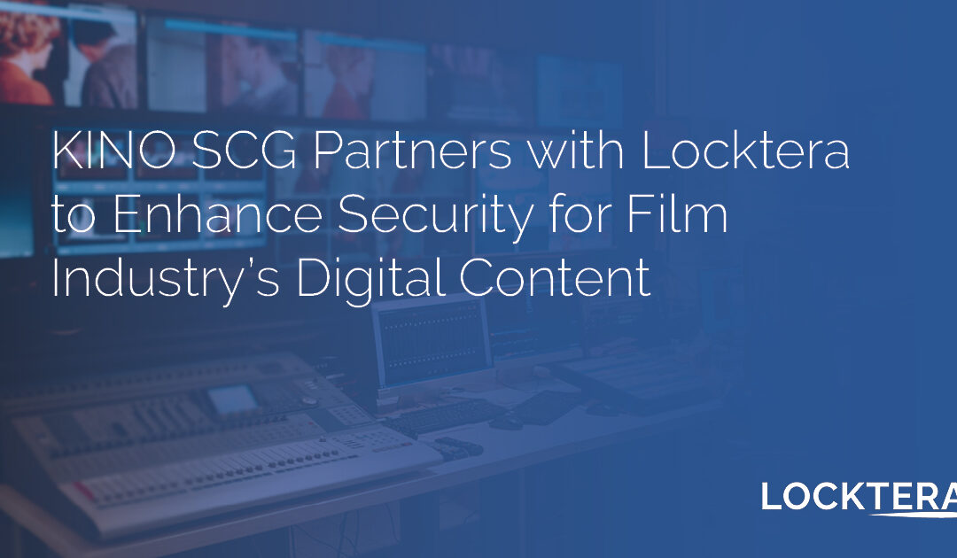 KINO Partners with Locktera to Enhance Security for Film Industry 